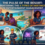 The Pulse of the Resort: Mastering the 4 Types of Meetings in Entertainment Management